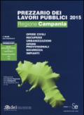 Prezziario dei lavori pubblici 2015. Regione Campania. Con aggiornamento online
