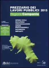 Prezziario dei lavori pubblici 2015. Regione Campania. Con aggiornamento online