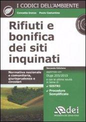 Rifiuti e bonifica dei siti inquinati. Normativa nazionale e comunitaria, giurisprudenza e circolari. Con CD-ROM