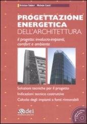 PROGETTAZIONE ENERGETICA DELL'ARCHITETTURA con CD-ROM
