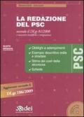 La redazione del PSC secondo il DLgs 81/2008 e successive modifiche e integrazioni. Con CD-ROM