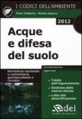 Acque e difesa del suolo. Normativa nazionale e comunitaria, giurisprudenza e circolari. Con CD-ROM