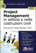 Project management in edilizia e nelle costruzioni civili. Manuale per il project manager e RUP. Con Contenuto digitale per accesso on line