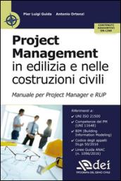 Project management in edilizia e nelle costruzioni civili. Manuale per il project manager e RUP. Con Contenuto digitale per accesso on line