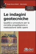 Le indagini geotecniche. Qualità e procedure per la corretta progettazione e realizzazione delle opere. Con aggiornamento online