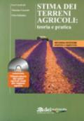 Stima dei terreni agricoli: teoria e pratica. Con CD-ROM
