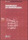 Manuale di bioedilizia. Ediz. illustrata
