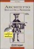 Architetto. Manuale per la professione. Con CD-Rom