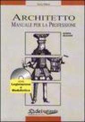 Architetto. Manuale per la professione. Con CD-Rom