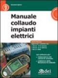 Manuale di collaudo per impianti elettrici. Con CD-ROM