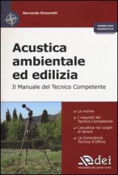 Acustica ambientale ed edilizia. Il manuale del tecnico competente