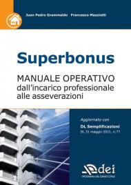 Superbonus. Manuale operativo dall'incarico professionale alle asseverazioni