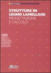 Strutture in legno lamellare. Progettazione e calcolo