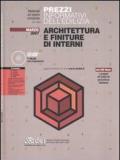 Prezzi informativi dell'edilizia. Architettura e finiture di interni. Marzo 2007. Con CD-ROM