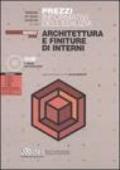 Prezzi informativi dell'edilizia. Architettura e finiture di interni. Marzo 2008. Con CD-ROM