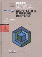 Prezzi informativi dell'edilizia. Architettura e finiture di interni. Settembre 2008. Con CD-ROM