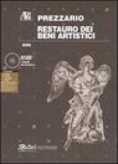 Restauro dei beni artistici. Prezzario 2006. Con CD-ROM