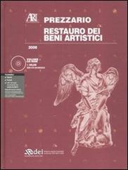 Restauro dei beni artistici. Prezzario 2008. Con CD-ROM