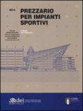 Prezzario per impianti sportivi 2014