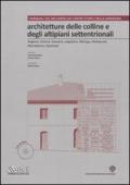 Architetture delle colline e degli altipiani settentrionali. Ediz. illustrata. Con CD-ROM