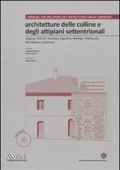 Architetture delle colline e degli altipiani settentrionali. Ediz. illustrata. Con CD-ROM