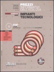 Prezzi informativi dell'edilizia. Impianti tecnologici. Gennaio 2009. Con CD-ROM