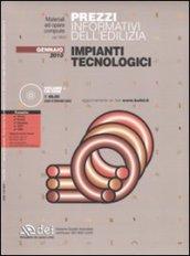 Prezzi informativi dell'edilizia. Impianti tecnologici. Gennaio 2010. Con CD-ROM