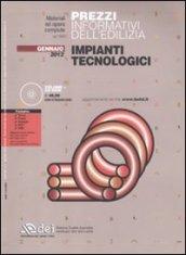 Prezzi informativi dell'edilizia. Impianti tecnologici. Gennaio 2012. Con CD-ROM