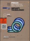 Prezzi informativi dell'edilizia. Impianti tecnologici. Luglio 2013. Con CD-ROM