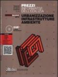Urbanizzazione infrastrutture ambiente. Prezzi informativi dell'edilizia. Maggio 2012. Con CD-ROM