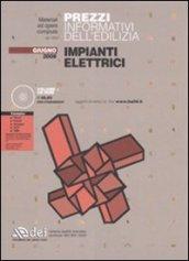 Prezzi informativi dell'edilizia. Impianti elettrici. Giugno 2008. Con CD-ROM