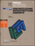 Urbanizzazione infrastrutture ambiente. Prezzi informativi dell'edilizia. Novembre 2014. Con aggiornamento online