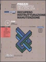 Prezzi informativi dell'edilizia. Recupero, ristrutturazione, manutenzione. Con CD-ROM