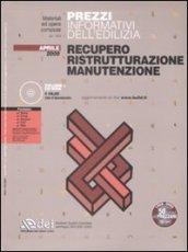 Prezzi informativi dell'edilizia. Recupero. Ristrutturazione. Manutenzione