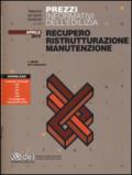 Prezzi informativi dell'edilizia. Recupero, ristrutturazione, manutenzione. Aprile 2015. Con aggiornamento online