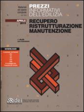 Prezzi informativi dell'edilizia. Recupero, ristrutturazione, manutenzione. Aprile 2015. Con aggiornamento online