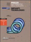 Prezzi informativi dell'edilizia. Impianti tecnologici. Luglio 2015. Con aggiornamento online