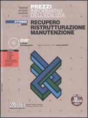 Prezzi informativi dell'edilizia. Recupero. Ristrutturazione. Manutenzione. Con CD-ROM