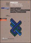 Prezzi informativi dell'edilizia. Recupero, ristrutturazione, manutenzione. Ottobre 2015.