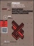 Prezzi informativi dell'edilizia. Recupero, ristrutturazione, manutenzione. Aprile 2012. Con CD-ROM