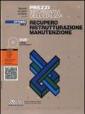 Prezzi informativi dell'edilizia. Recupero, ristrutturazione, manutenzione. Ottobre 2012. Con CD-ROM