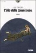 L'olio della conversione