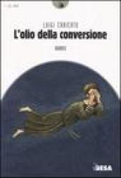 L'olio della conversione