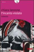 L'incanto violato