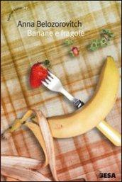 Banane e fragole