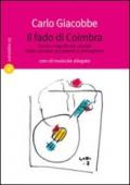 Il fado di Coimbra. Storia e significato sociale della canzone accademica portoghese. Con CD Audio