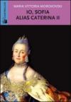 Io Sofia, alias Caterina II