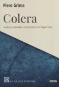 Colera. Scienza, storia, costume, letteratura