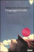 Il linguaggio di Trolla