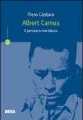 Albert Camus. Il pensiero meridiano